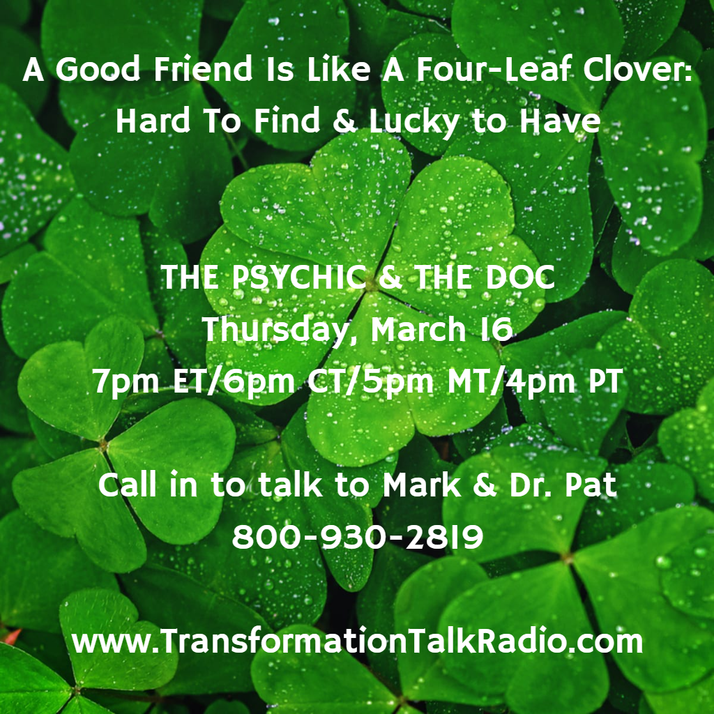 A Good Friend is Like a Four-Leaf Clover: Hard to Find & Lucky to Have!