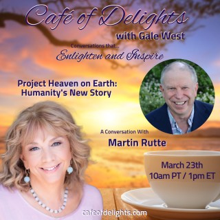 Encore: Project Heaven on Earth: Humanity's New Story with Martin Rutte