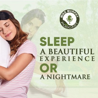 Sleep: A beautiful experience or a nightmare
