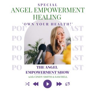 Angel Empowerment Healing: How to Own Your Health