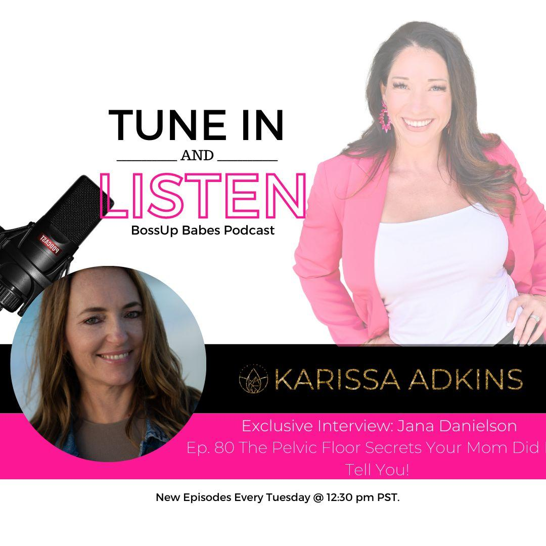 Ep. 80 The Pelvic Floor Secrets Your Mom Did Not Tell You!