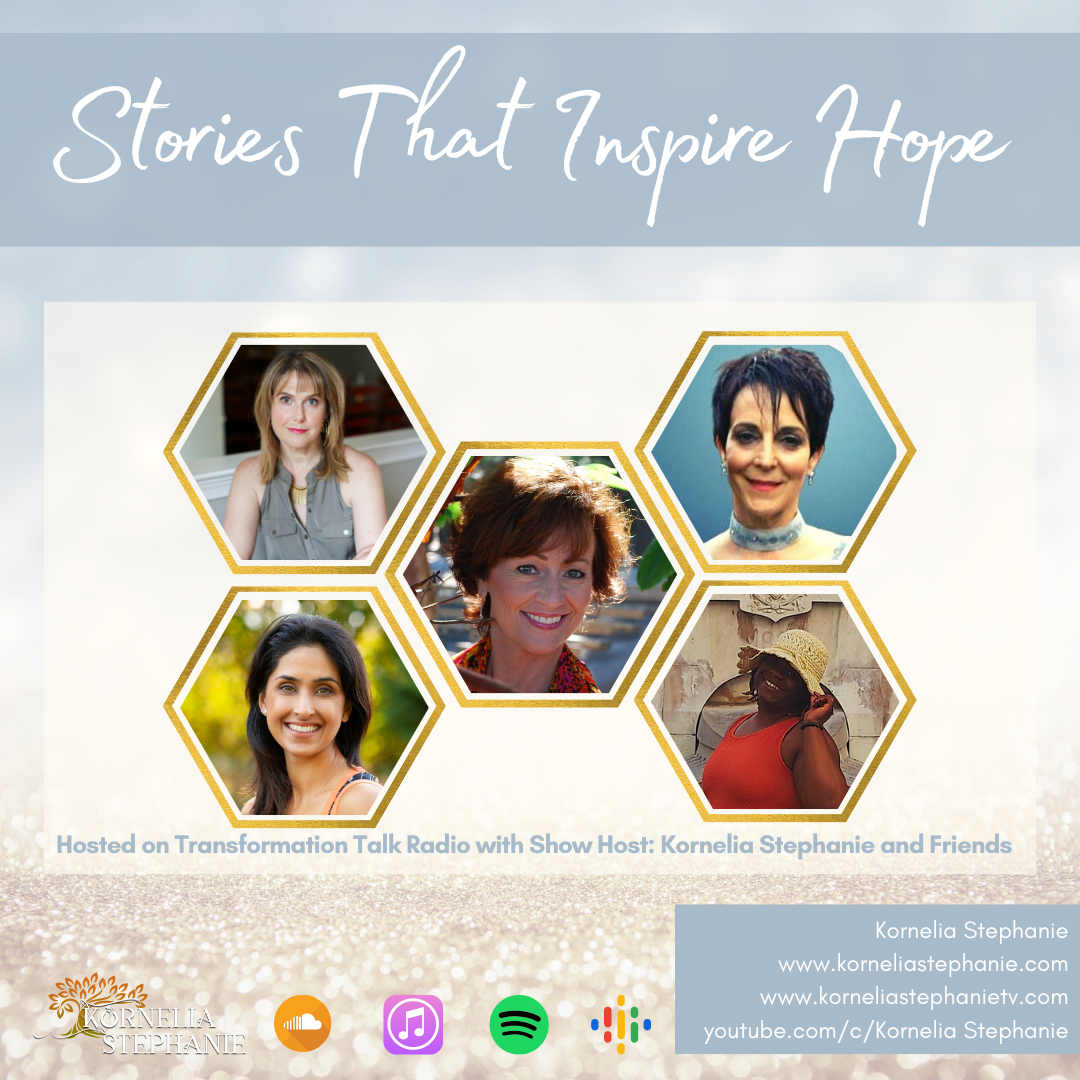 Stories That Inspire Hope with Kornelia Stephanie and Friends