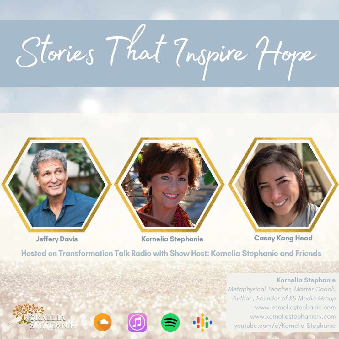 Stories That Inspire Hope with Kornelia Stephanie and Friends
