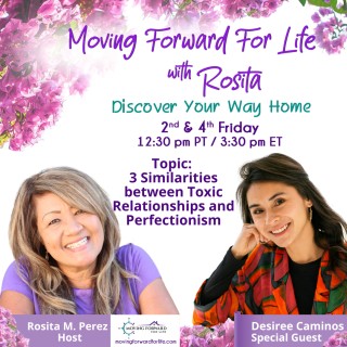 3 Similarities between Toxic Relationships and Perfectionism with Special Guest, Desiree Caminos