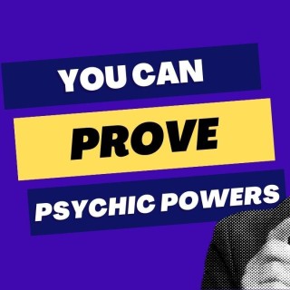 You can prove psychic powers 