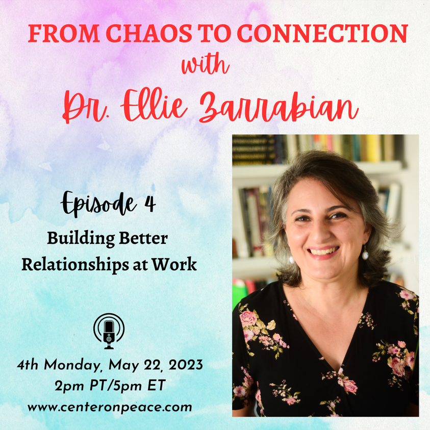 Episode 4: Building Better Relationships at Work
