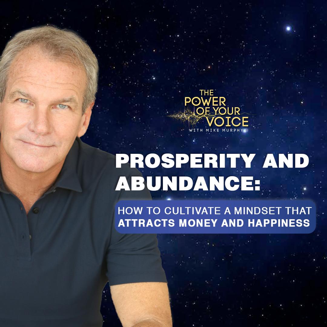 11 Prosperity and abundance: How to cultivate a mindset that attracts money and happiness