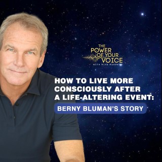 13. How to live more consciously after a life-altering event: Berny Bluman's story