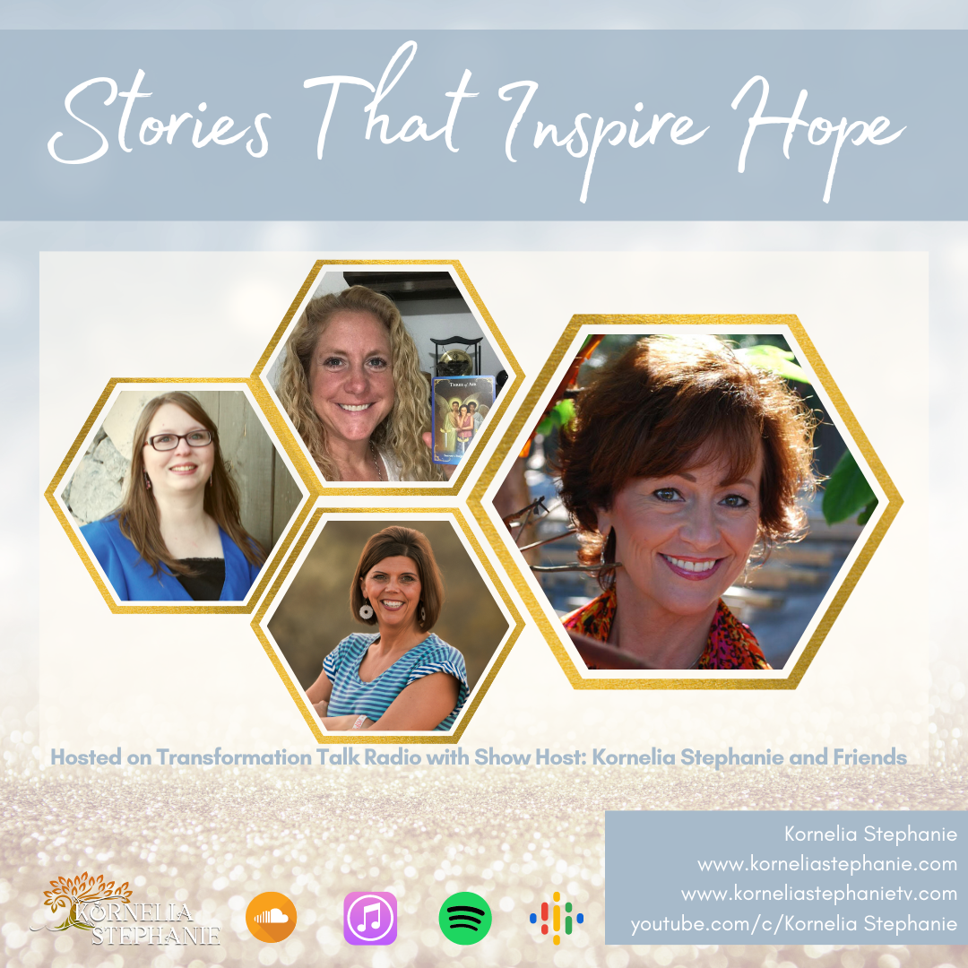 Stories That Inspire Hope with Kornelia Stephanie and Friends