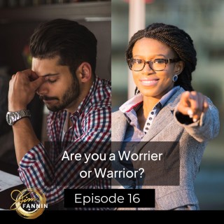 Are you a Worrier or Warrior?