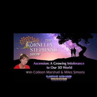 Ascension: A Growing Intolerance to Our 3D World with Colleen Marshall and Miles Simons