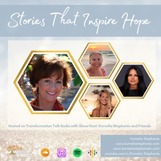 Stories That Inspire Hope with Kornelia Stephanie and Friends
