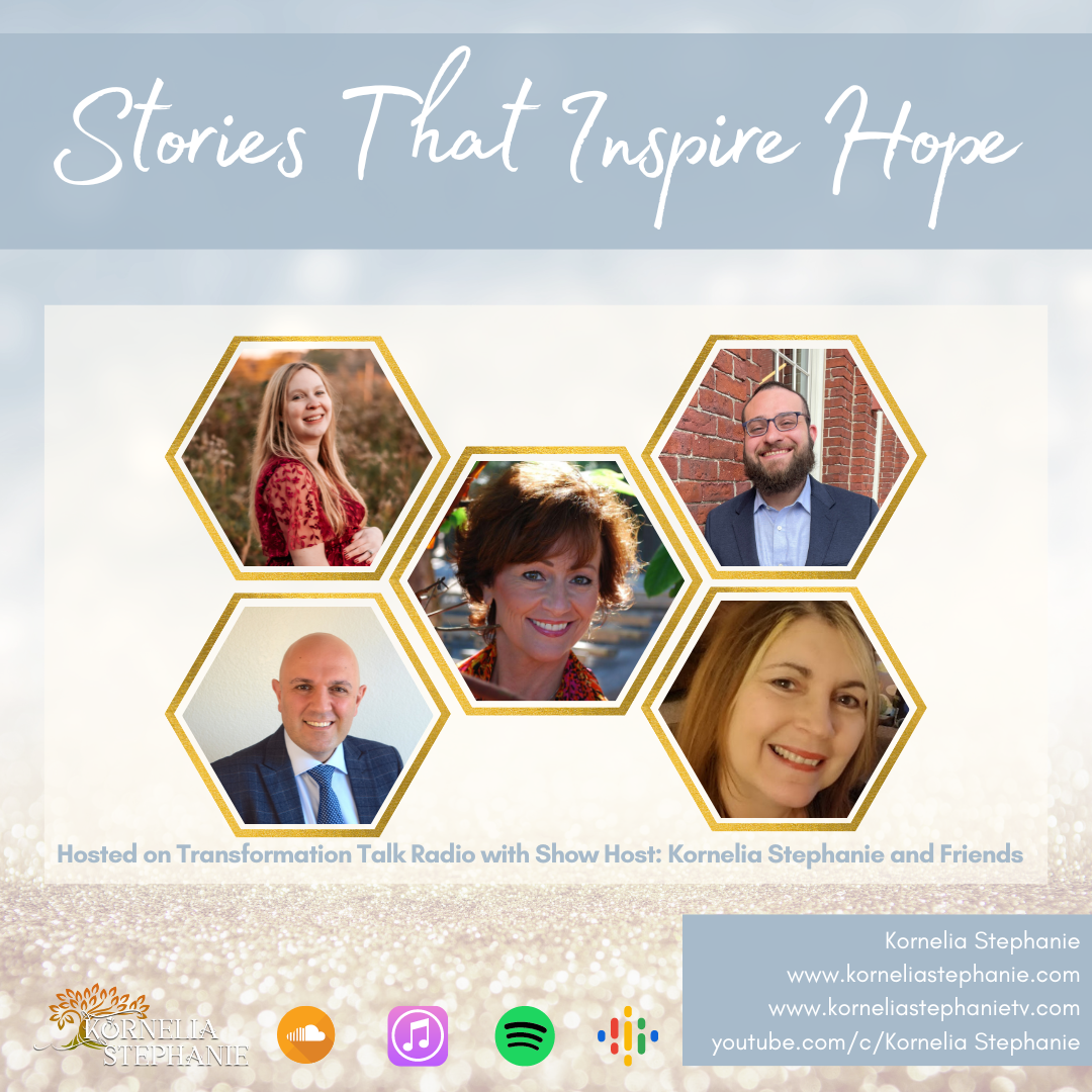 Stories That Inspire Hope with Kornelia Stephanie and Friends