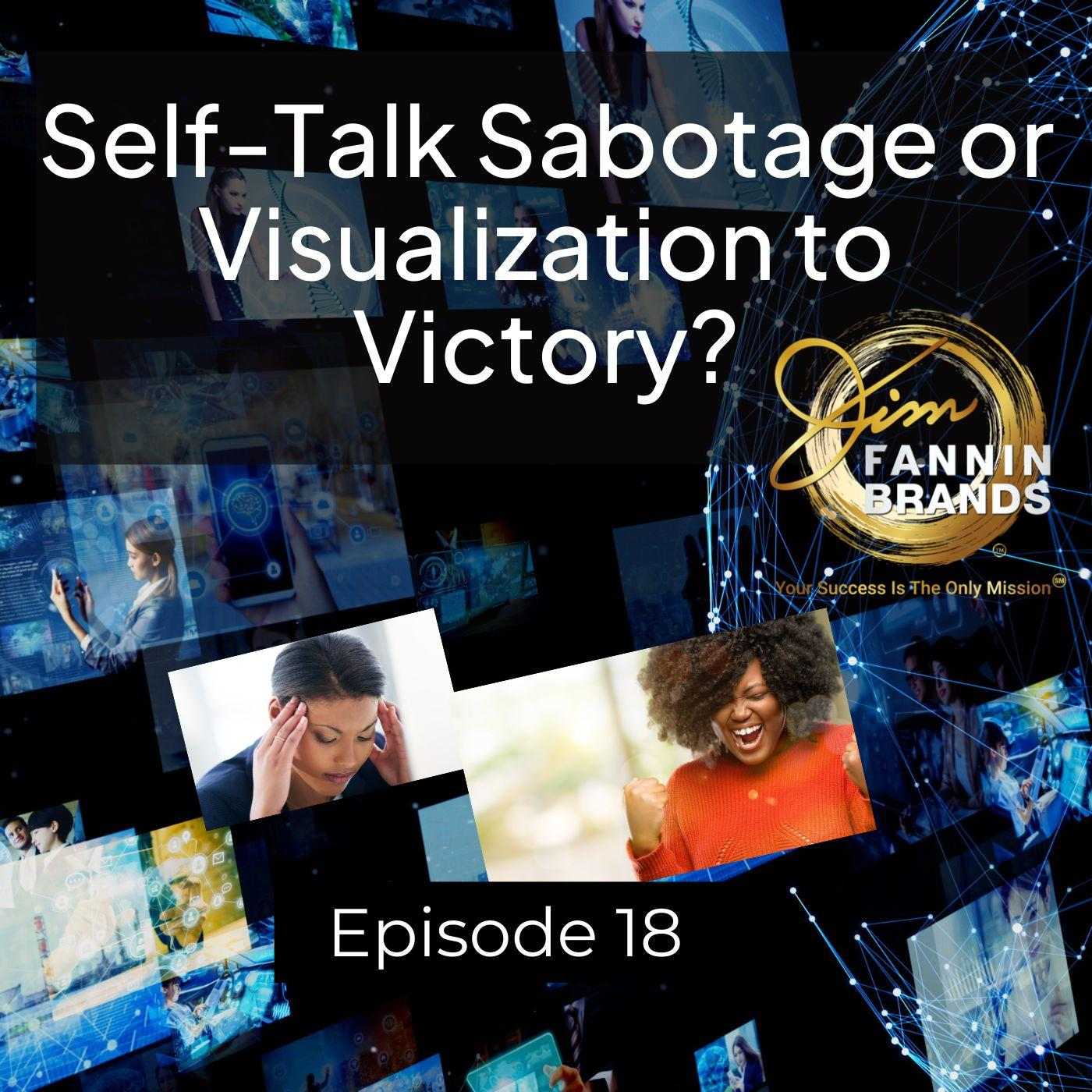 Self-Talk Sabotage or Visualization to Victory?