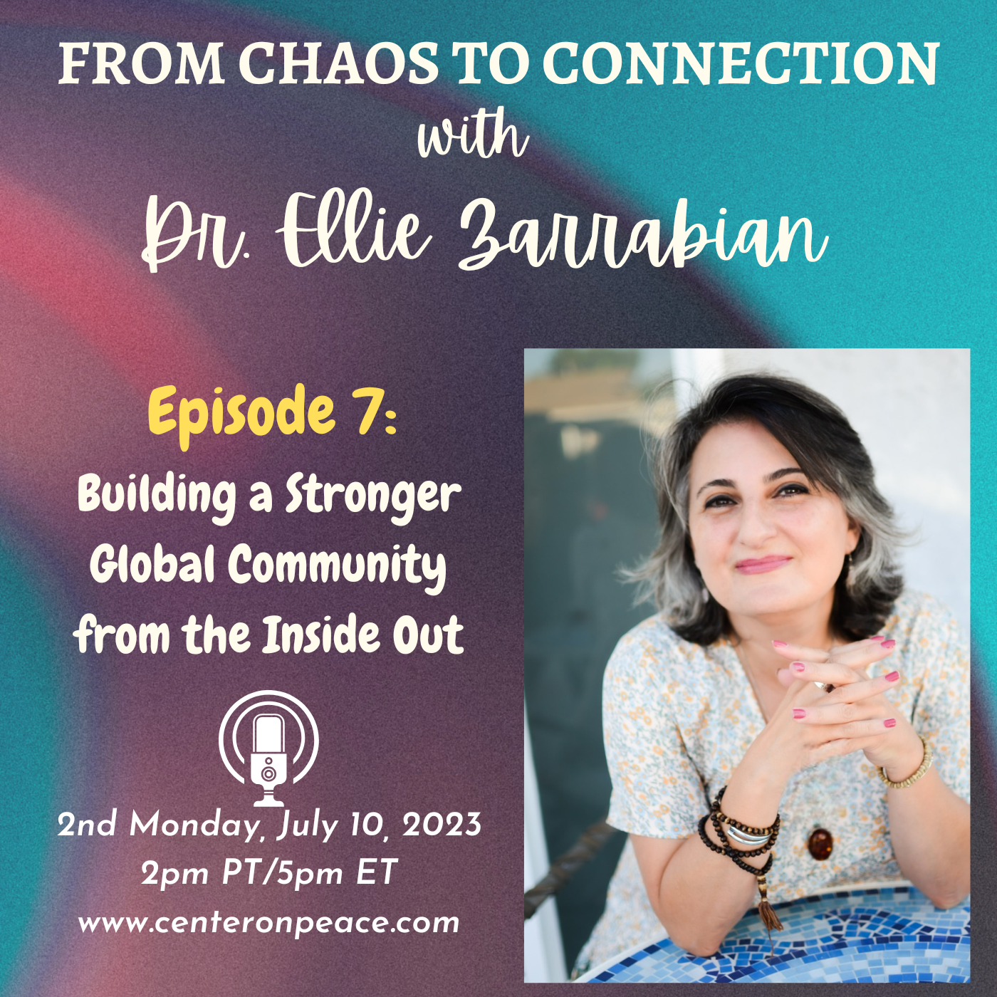 Episode 7: Building A Stronger Global Community From The Inside Out.