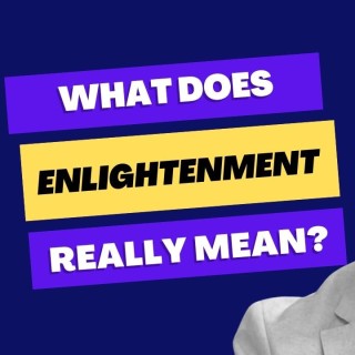 What does Enlightenment really mean?