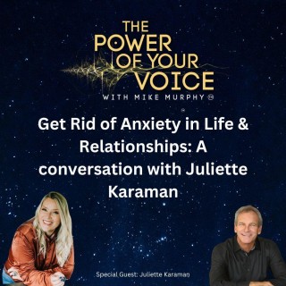 Get Rid of Anxiety in Life & Relationships: A conversation with Juliette Karaman