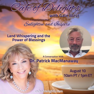 Land Whispering and the Power of Blessings with Dr. Patrick MacManaway