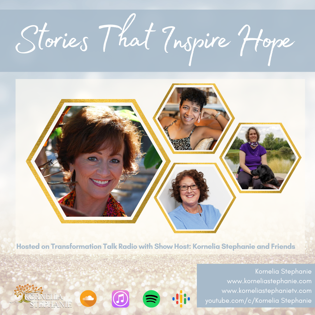Stories That Inspire Hope with Kornelia Stephanie and Friends