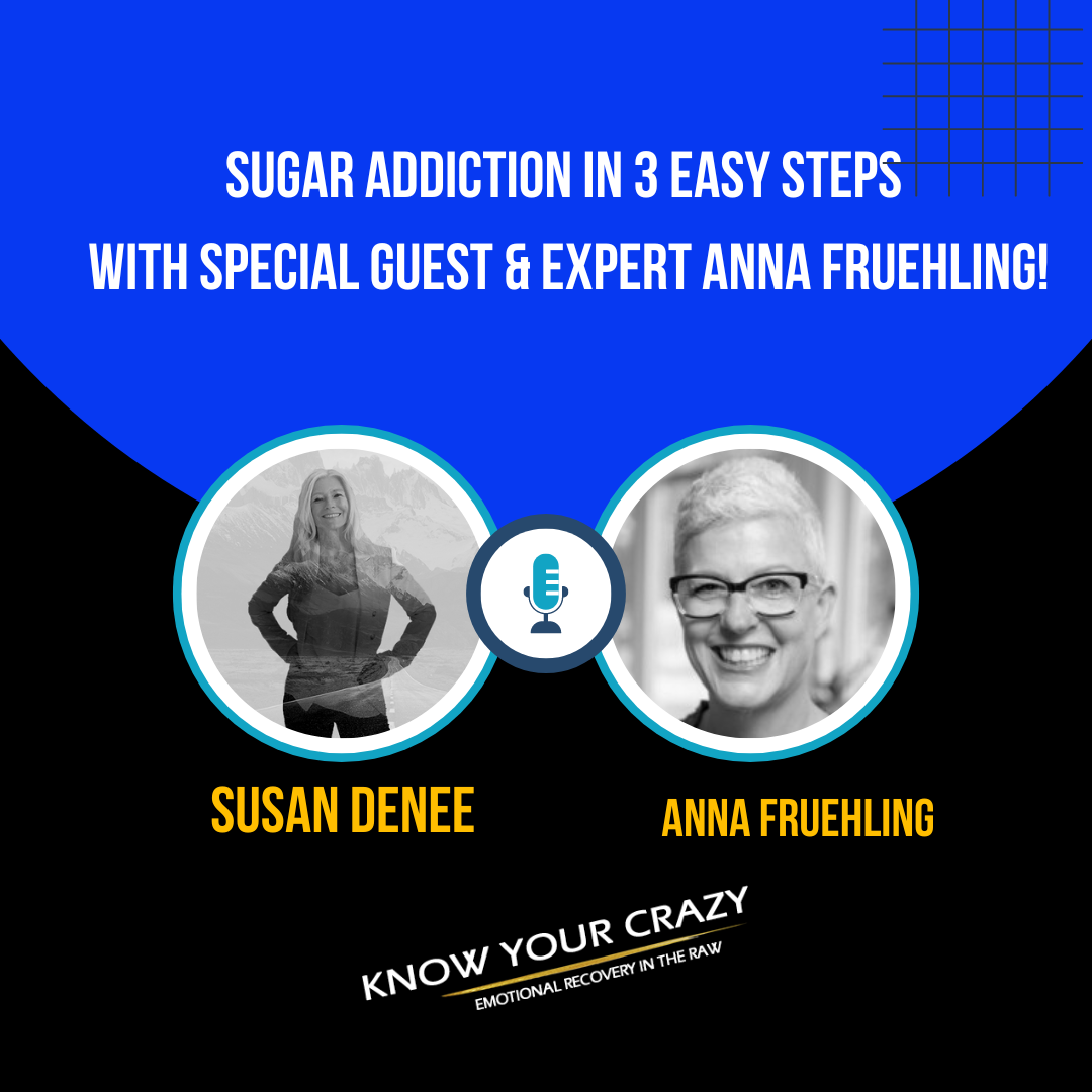 Encore: How to Crush Your Sugar Addiction in 3 Easy Steps with Special Guest and Expert Anna Fruehling