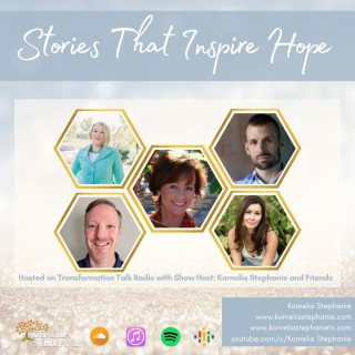 Stories That Inspire Hope with Kornelia Stephanie and Friends