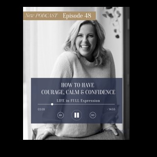 How to Have Courage, Calmness & Confidence