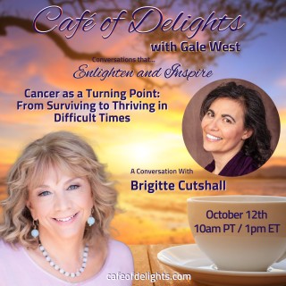 Cancer as a Turning Point: From Surviving to Thriving in Difficult Times with Brigitte Cutshall