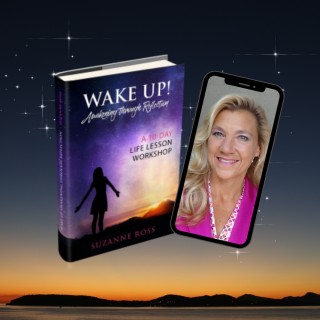 Wake Up! Rise Up! and Lighten Up! with Guest Suzanne Ross

