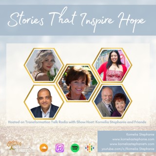 Stories That Inspire Hope with Kornelia Stephanie and Friends
