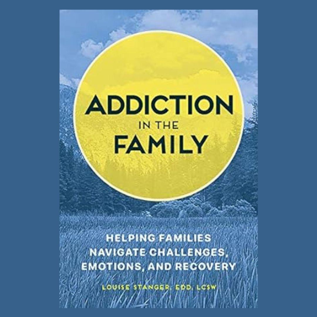 Addiction in the Family with Best Selling Author Dr Louise Stanger.