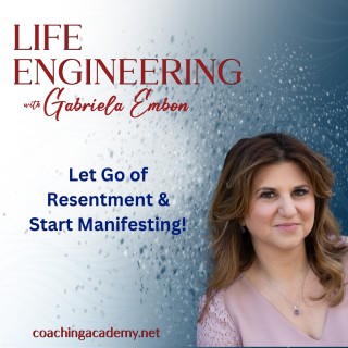 Let Go of Resentment and Start Manifesting