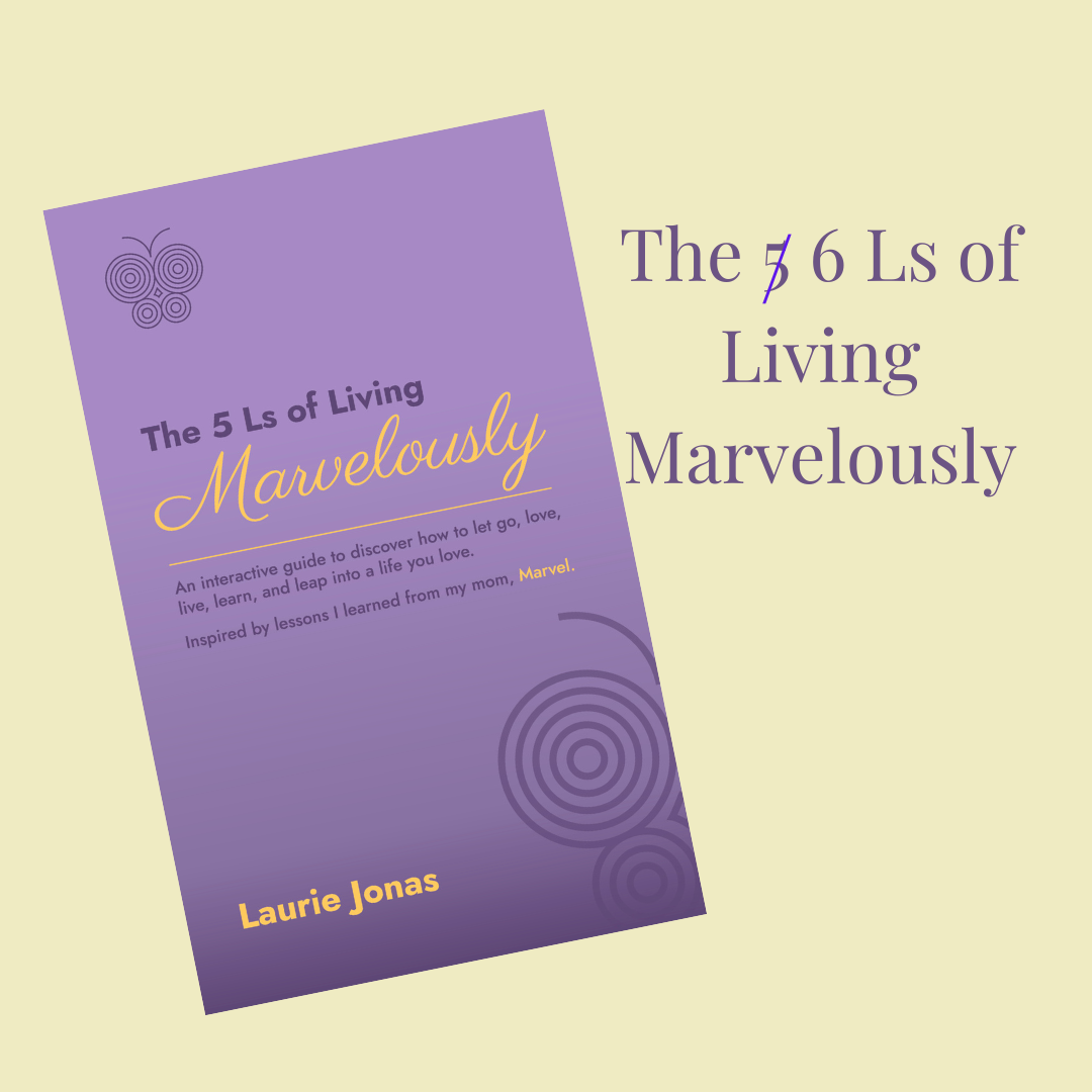 The 5 Ls of Living Marvelously