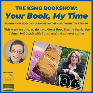 Your Book, My Time, Episode 34, with Guest Host Nadine Searl and Author, Susan Axelrod