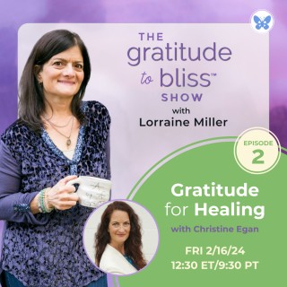 Gratitude For Healing with Christine Egan, breast cancer survivor and author