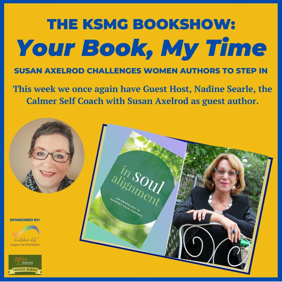 Your Book, My Time, Episode 35: Author Susan Axelrod is the guest on her own book show!