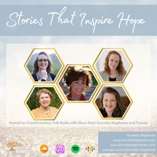 Stories That Inspire Hope with Kornelia Stephanie and Friends