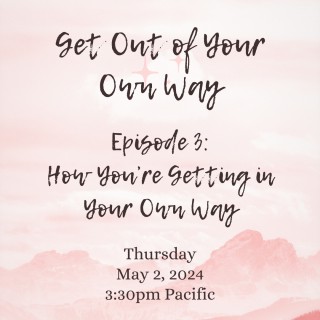 How You're Getting in Your Own Way