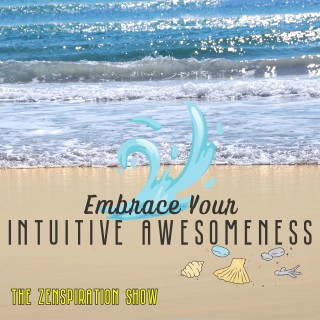Embrace Your Intuitive Awesomeness!