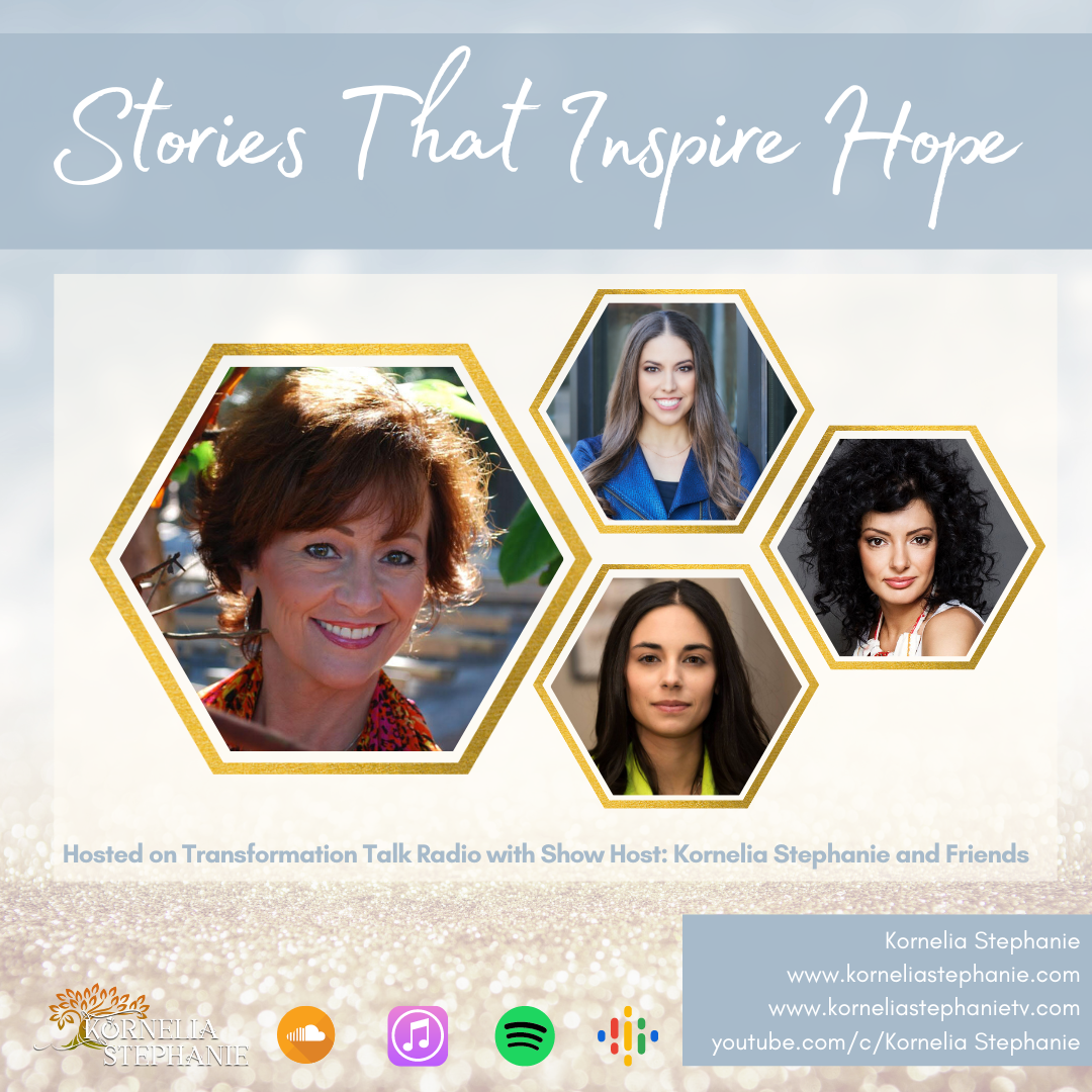 Stories That Inspire Hope with Kornelia Stephanie and Friends