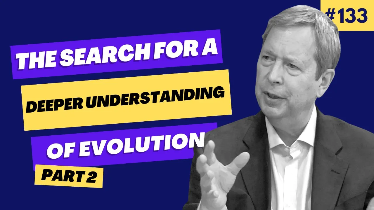 The search for a deeper understanding of evolution