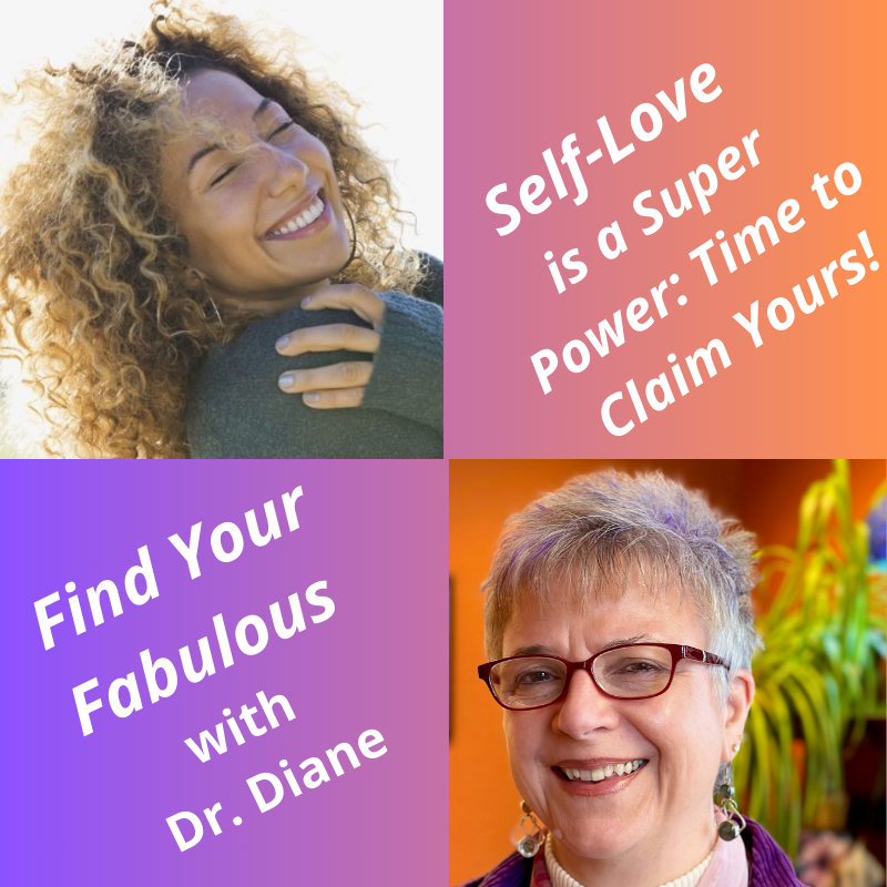 Self-Love is a Super Power: Isn’t It Time to Claim Yours?