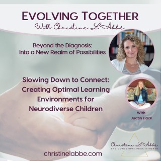 Slowing Down to Connect: Creating Optimal Learning Environments for Neurodiverse Children