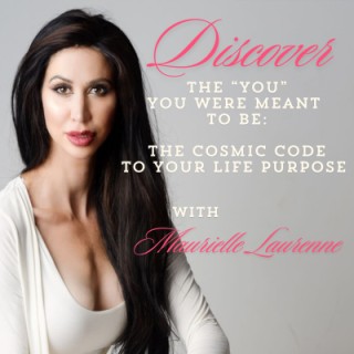 Discover The YOU You Were Born To Be: The Cosmic Code To Your Life Purpose
