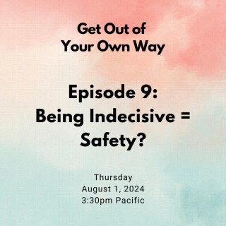 Being Indecisive = Safety?