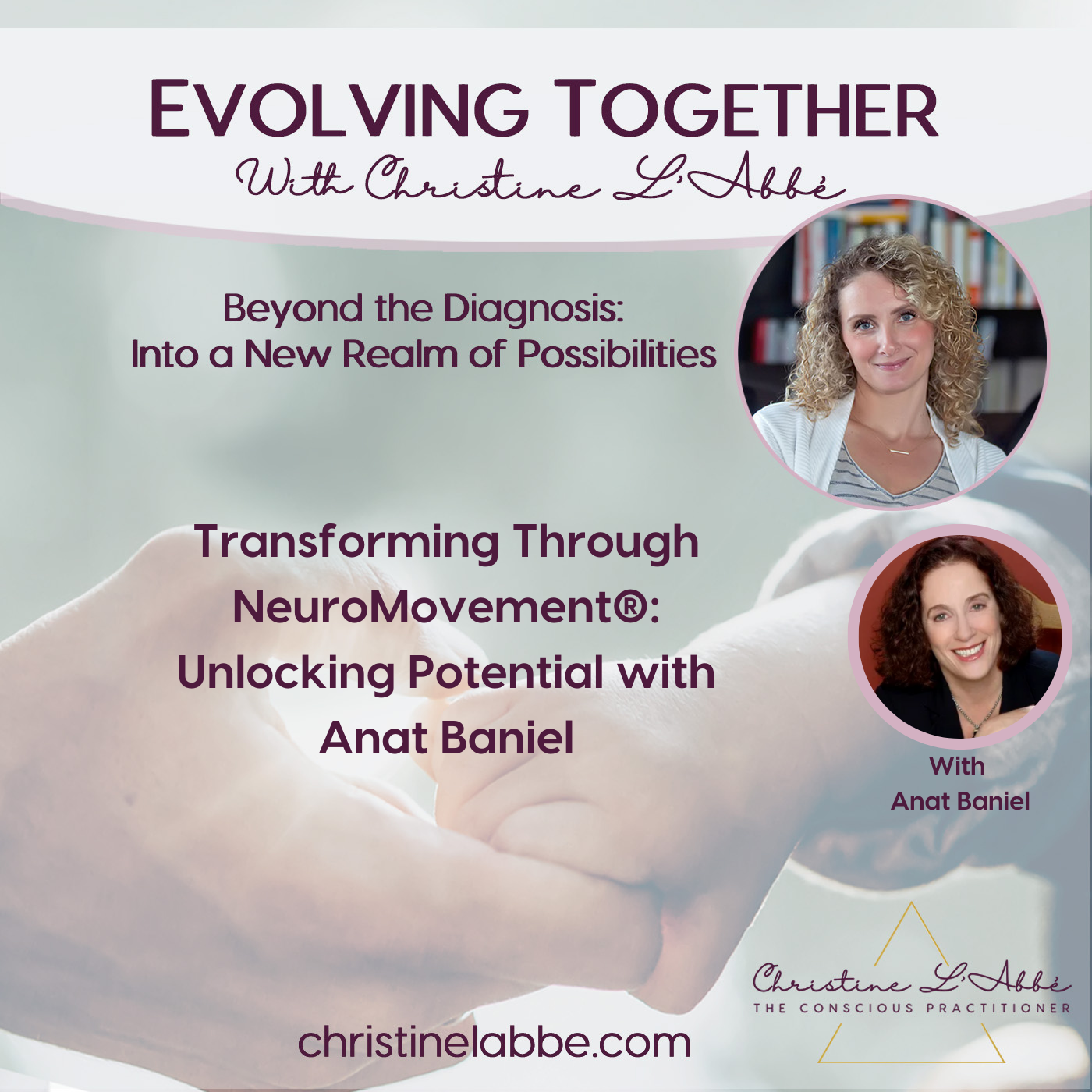Transforming Through NeuroMovement®: Unlocking Potential with Anat Baniel