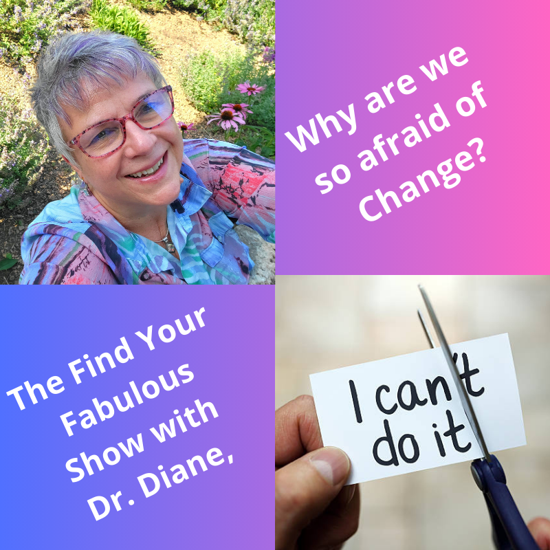Change is the Only Constant in the Universe…So Why are We so Afraid of It?
