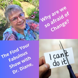 Change is the Only Constant in the Universe…So Why are We so Afraid of It?
