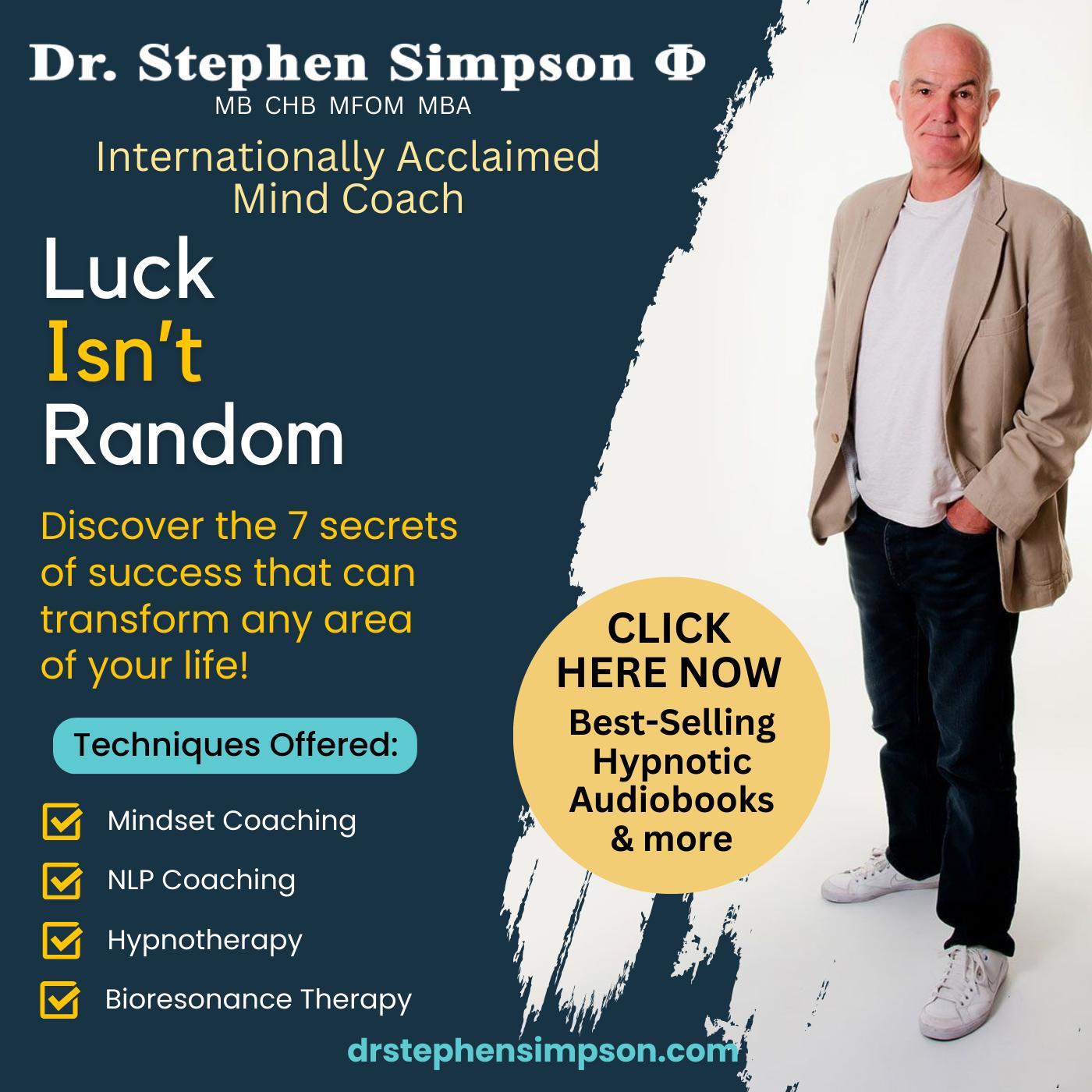 Your Mind, Your Beliefs, Your Destiny with Dr. Steve Simpson