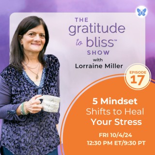 5 Mindset Shifts To Heal Your Stress