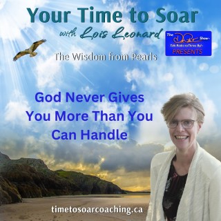 Encore: God Never Gives You More Than You Can Handle